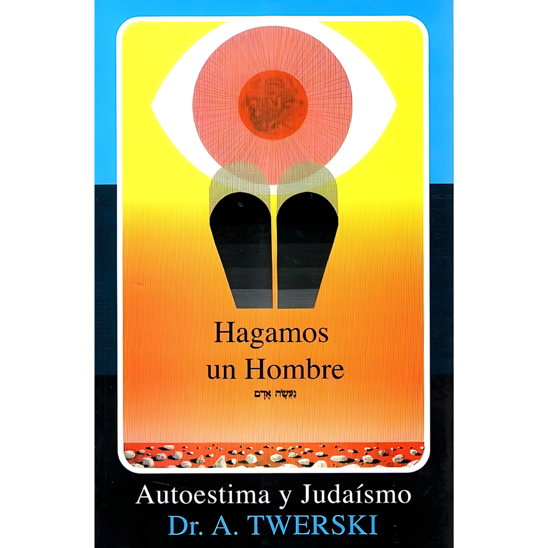 Hagamos un Hombre - Autoestima y Judaismo -