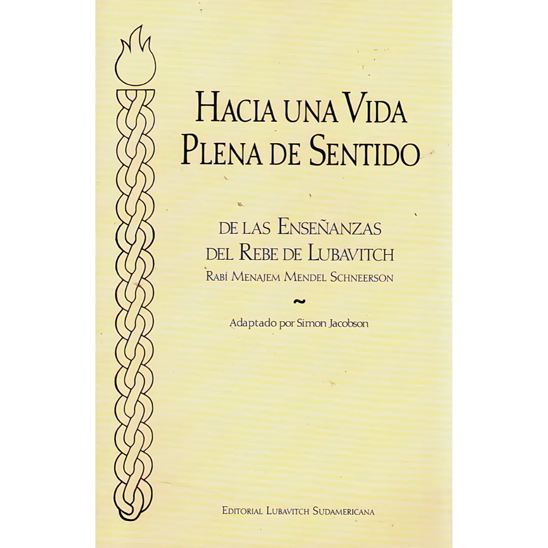 Hacia Una Vida Plena de Sentido - Enseñanzas Del Rebe