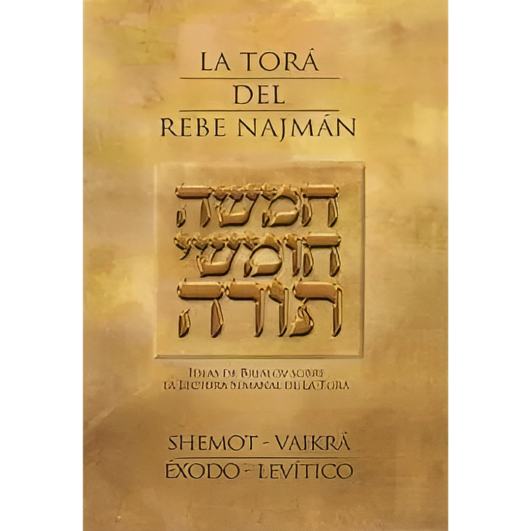 La Torá Del Rebe Najman - SHEMOT / VAIKRÁ -