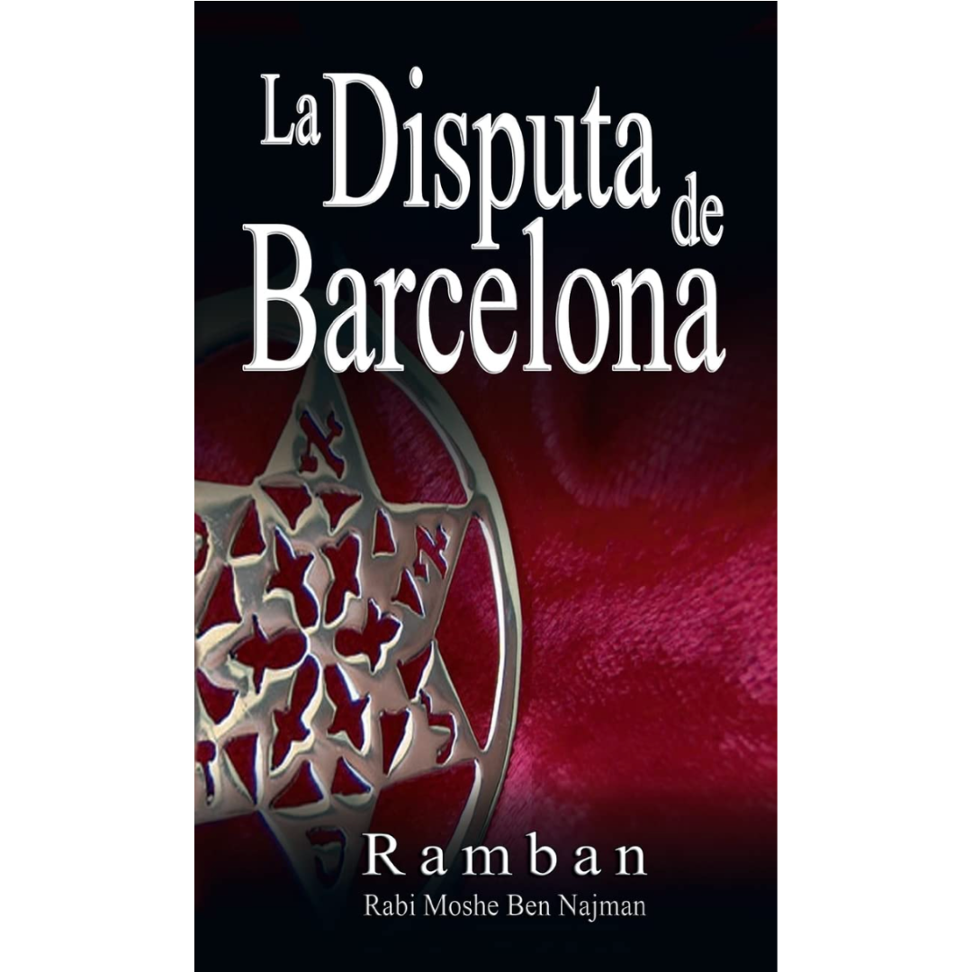 La Disputa de Barcelona - Por que los Judios no creen en Jesus?