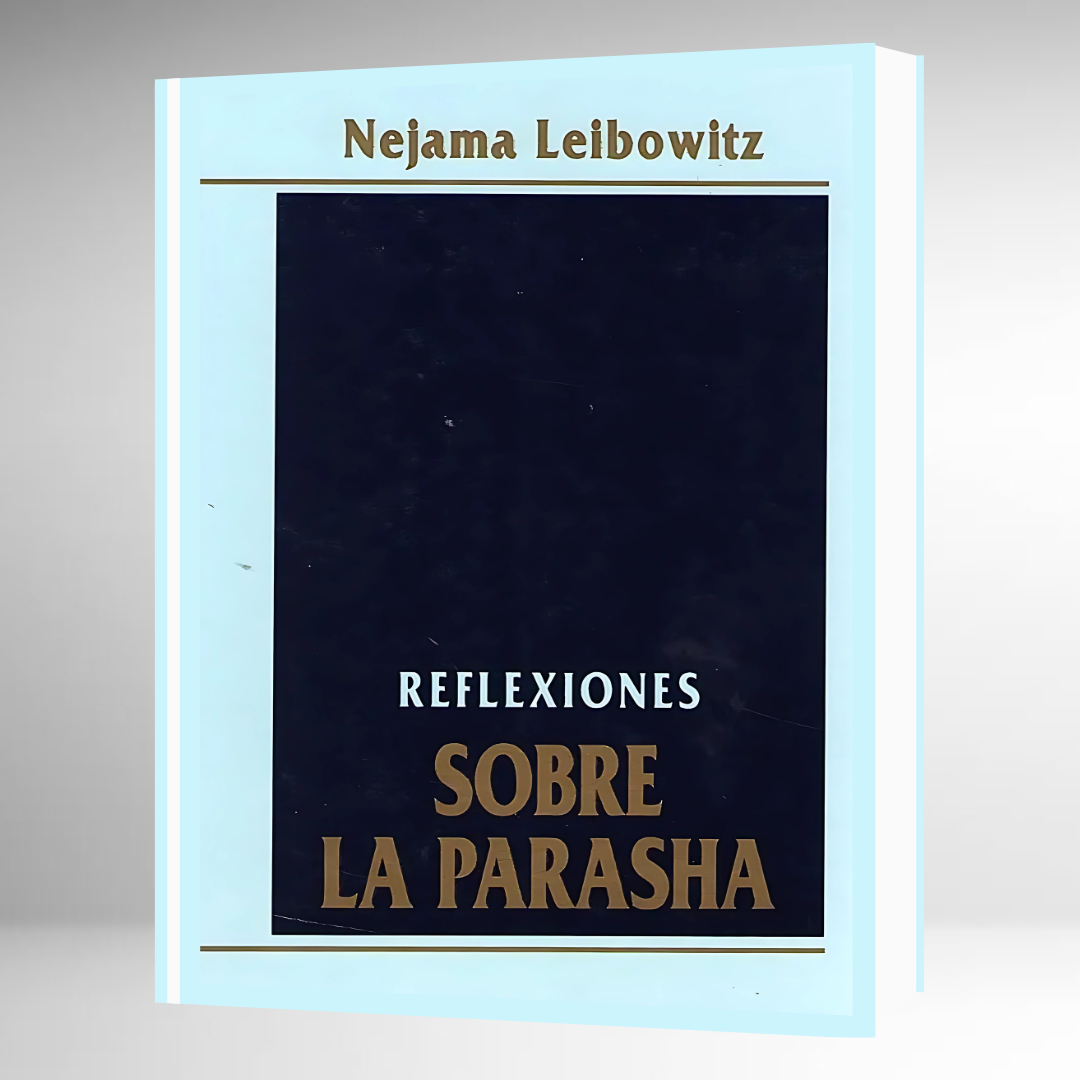Reflexiones Sobre la Parasha