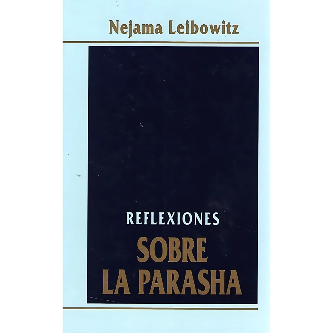 Reflexiones Sobre la Parasha