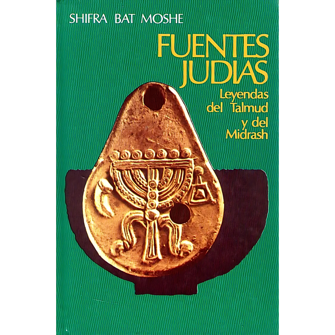 Fuentes Judias: Leyendas del Talmud y del Midrash
