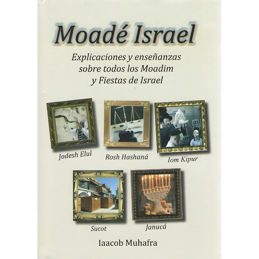 Moadé Israel - Moadim y Fiestas de Israel