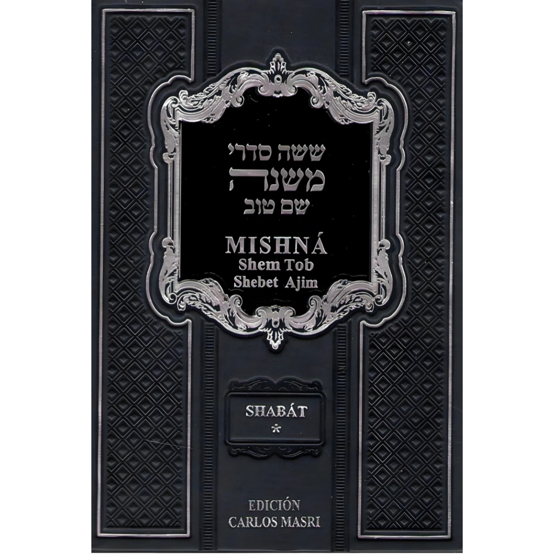 Mishná Shem Tob - SHABAT - Heb-Esp-Fon Explicada
