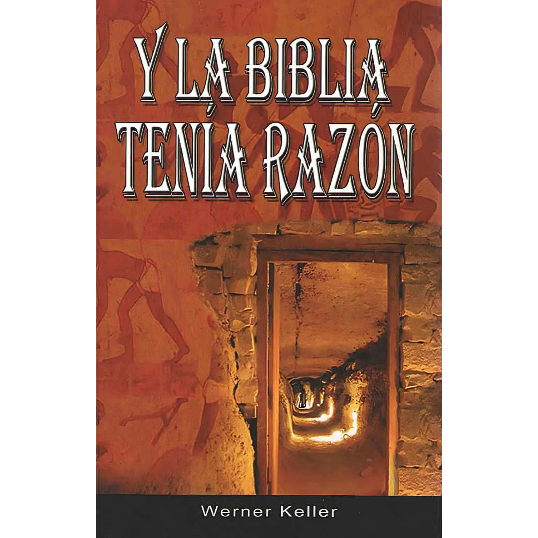Y la Biblia Tenía Razón