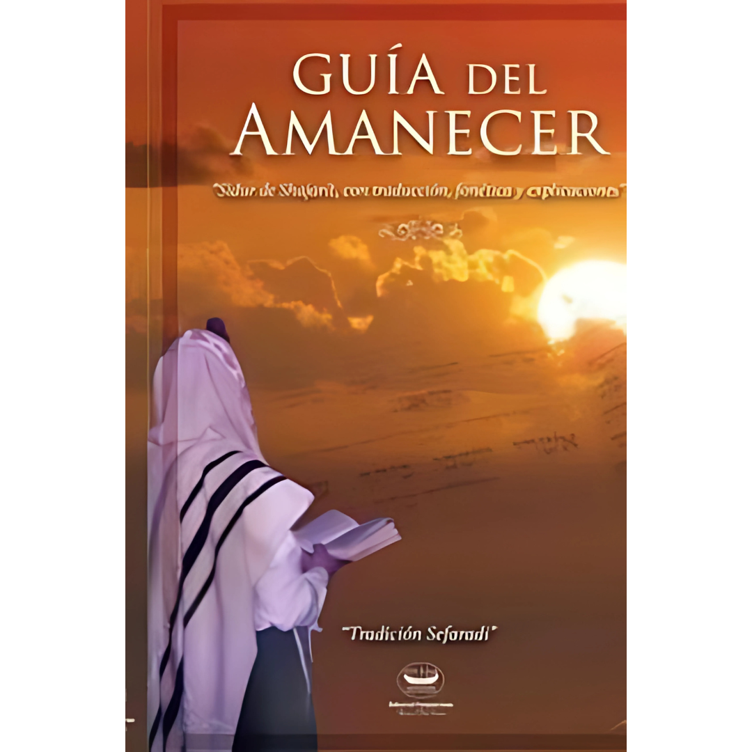 Guía del Amanecer – Sidur de Shajarit