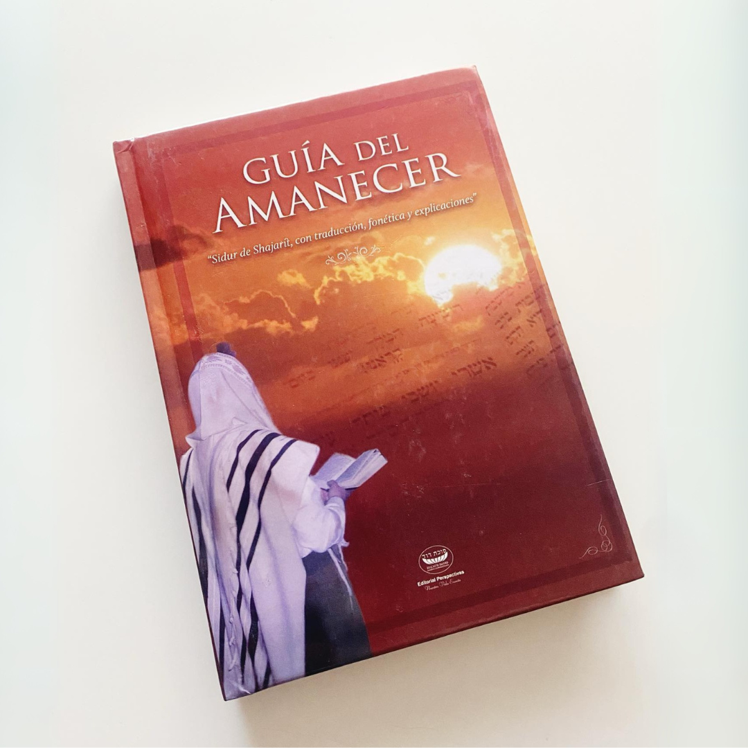 Guía del Amanecer – Sidur de Shajarit