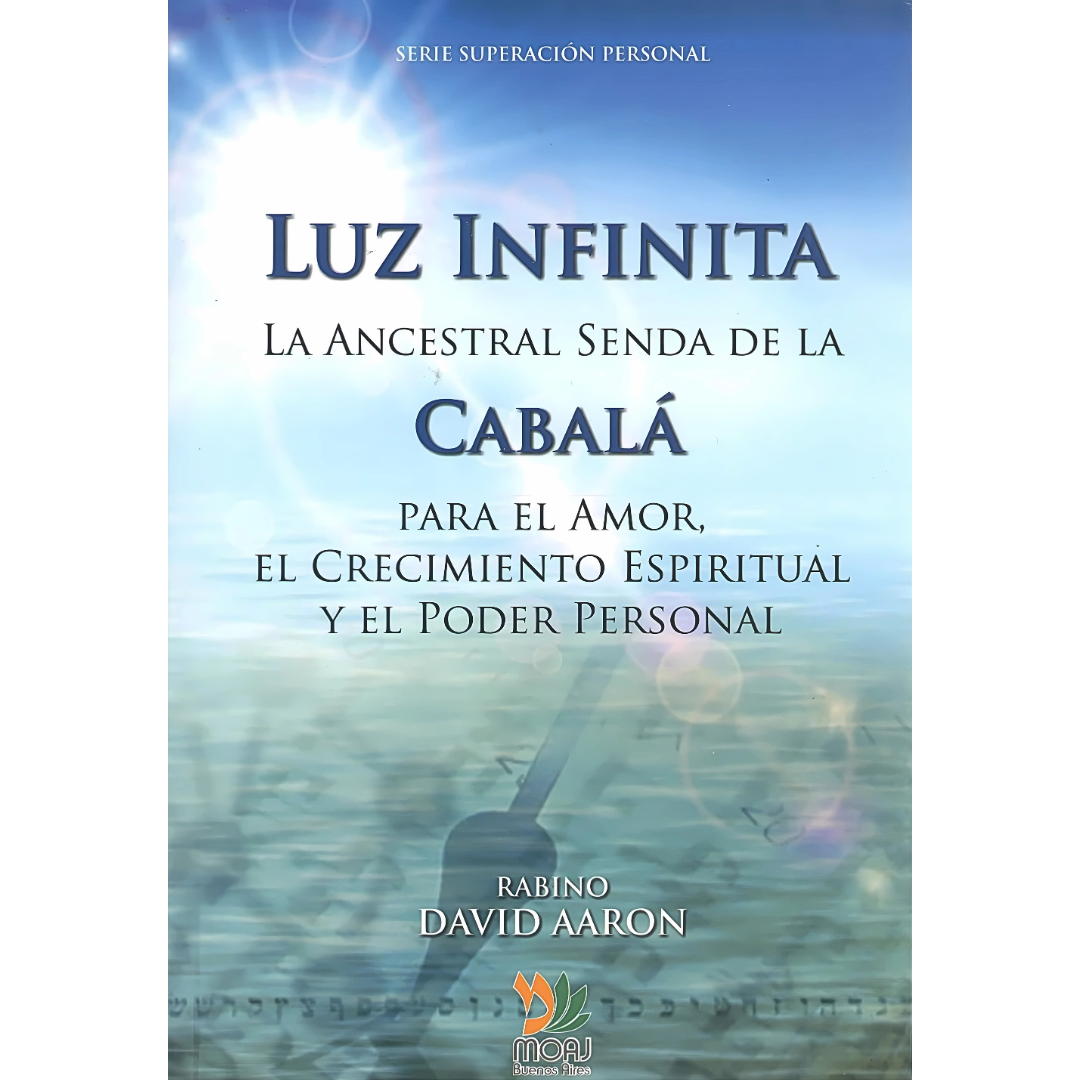 Luz Infinita: La Ancestral Senda de la Cabalá