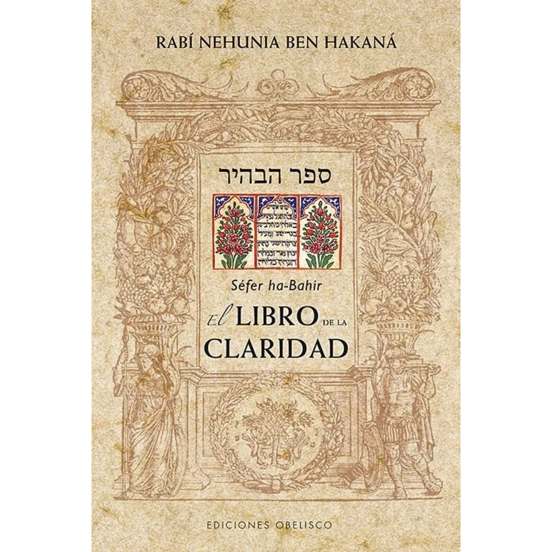 El Libro de la Claridad - Séfer Ha-Bahir -