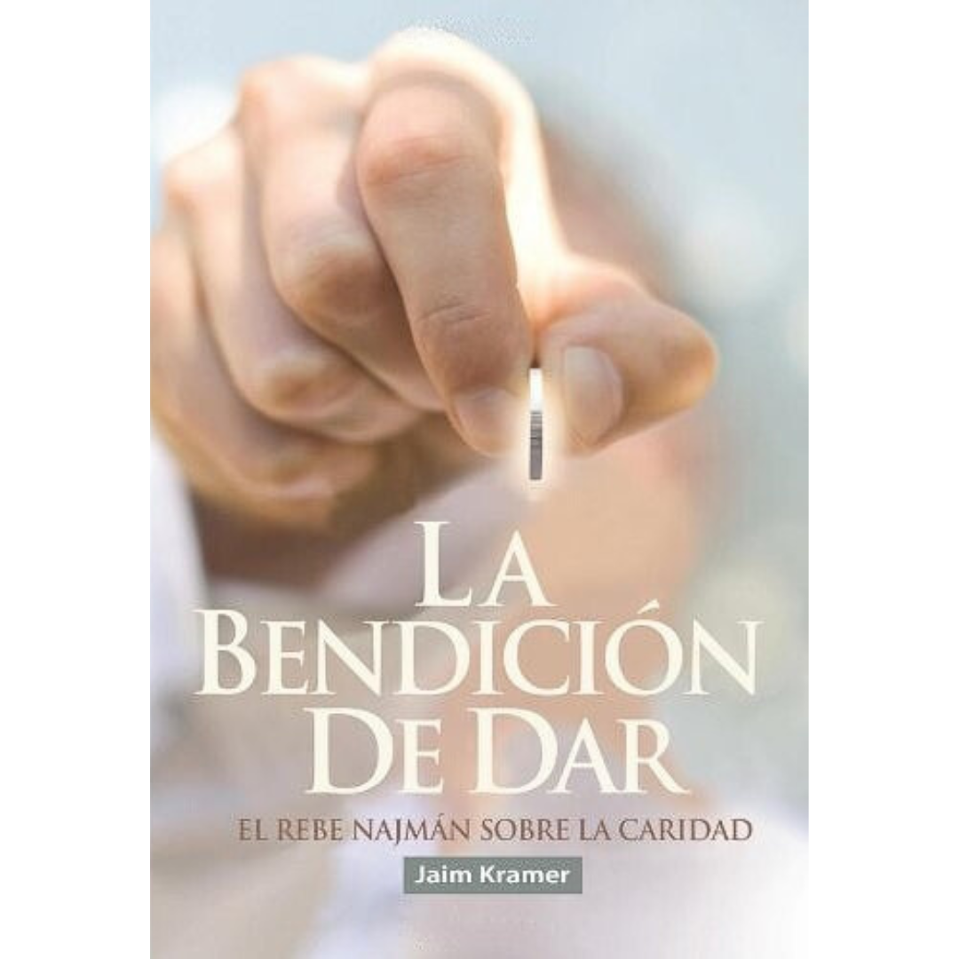 La Bendición de Dar: El Rebe Najman Sobre la Caridad