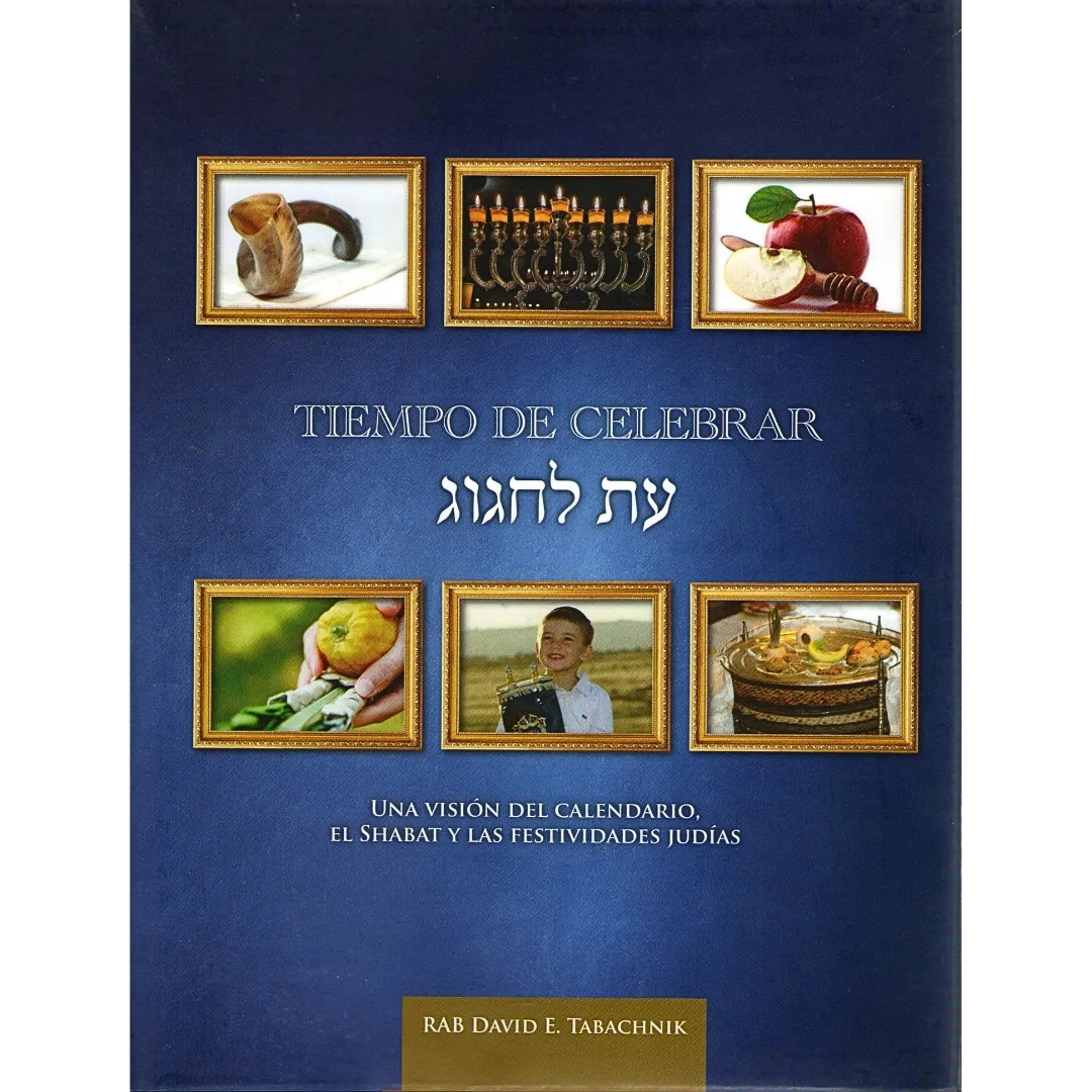 Tiempo de Celebrar - Visión Del Calendario Judio