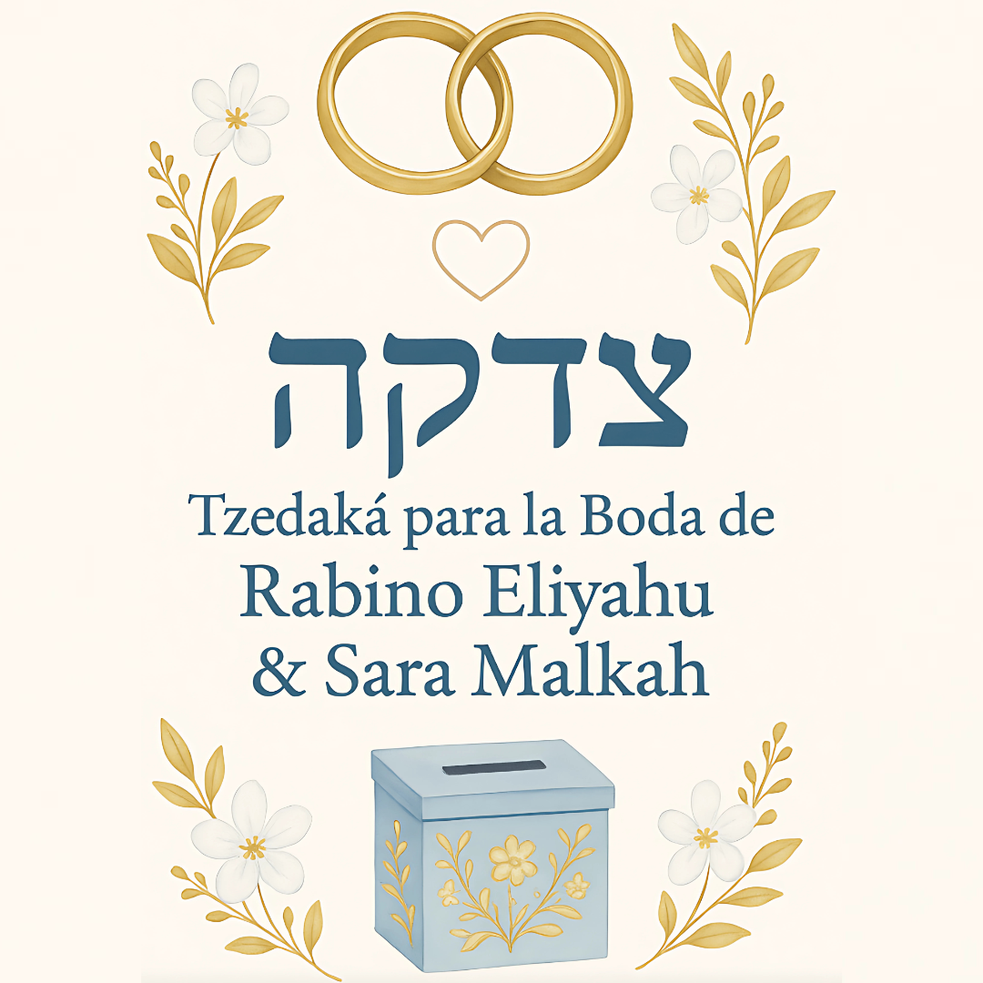 Tzedaka Para la Jupa de Rabino Eliyahu y Sarah