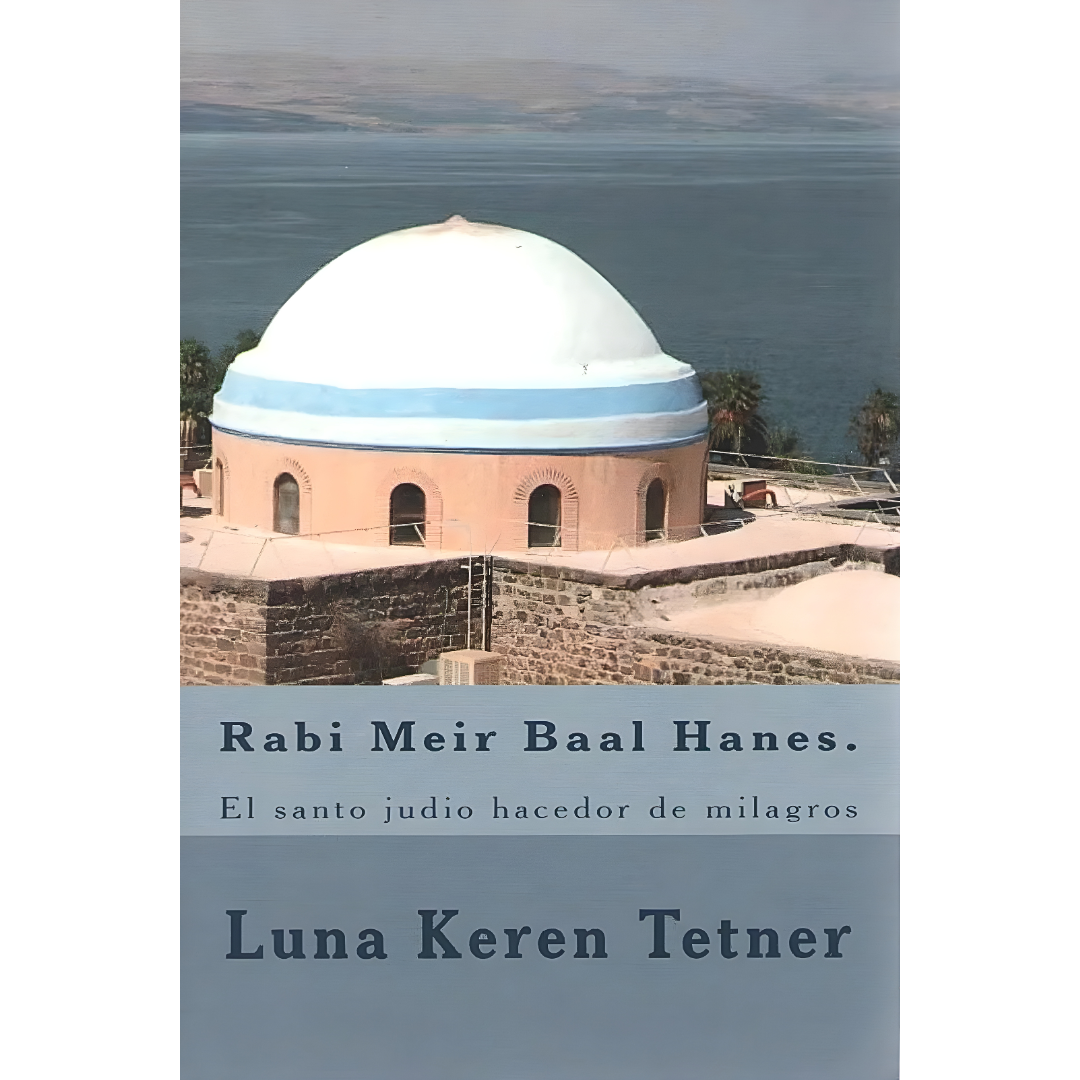 Rabi Meir Baal Hanes - El Santo Judío Hacedor de Milagros