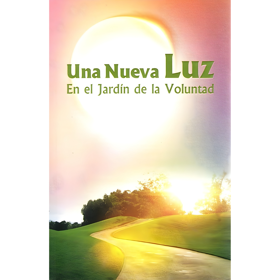 Una Nueva Luz: En el Jardín de la Voluntad
