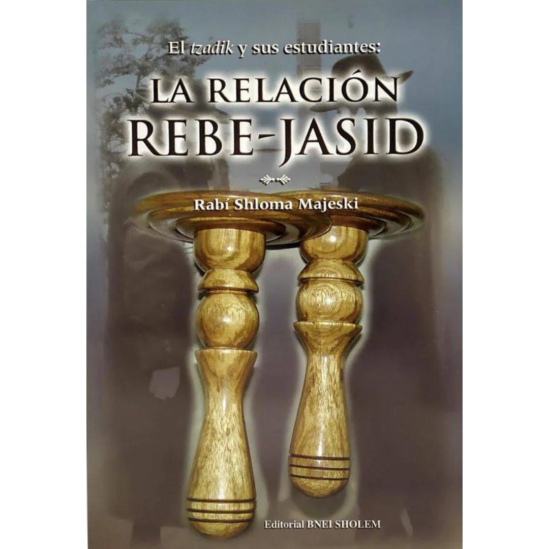 La Relación Rebe-Jasid