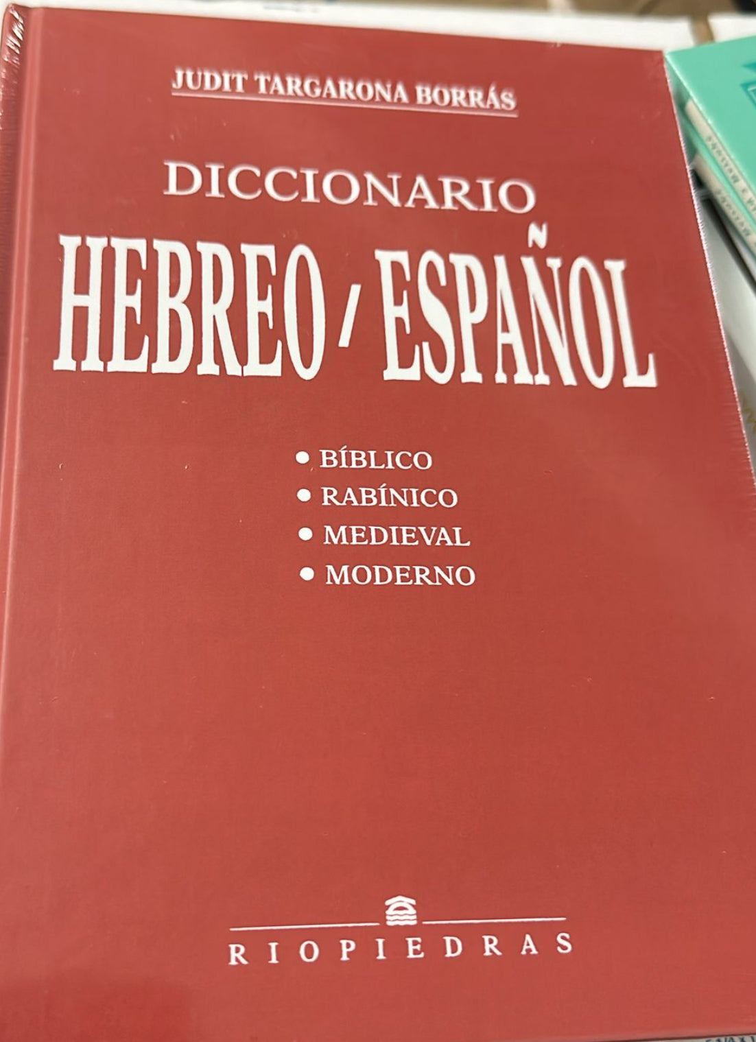 DICCIONARIO HEBREO-ESPAÑOL. BÍBLICO, RABÍNICO, MEDIEVAL Y MODERNO