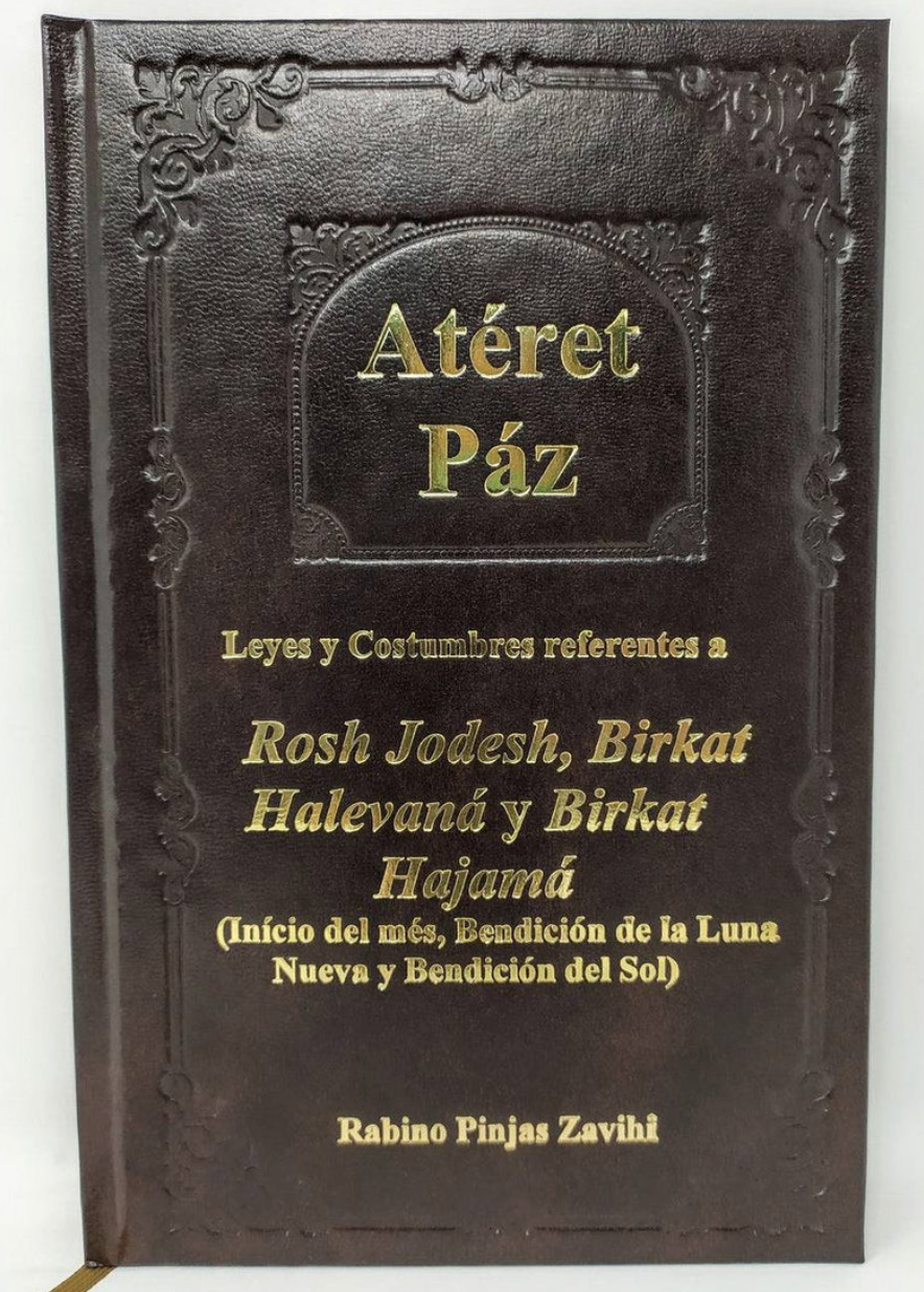 ATERET PAZ, LEYES Y BENDICIONES .LUNA, SOL, INICIO DE MES