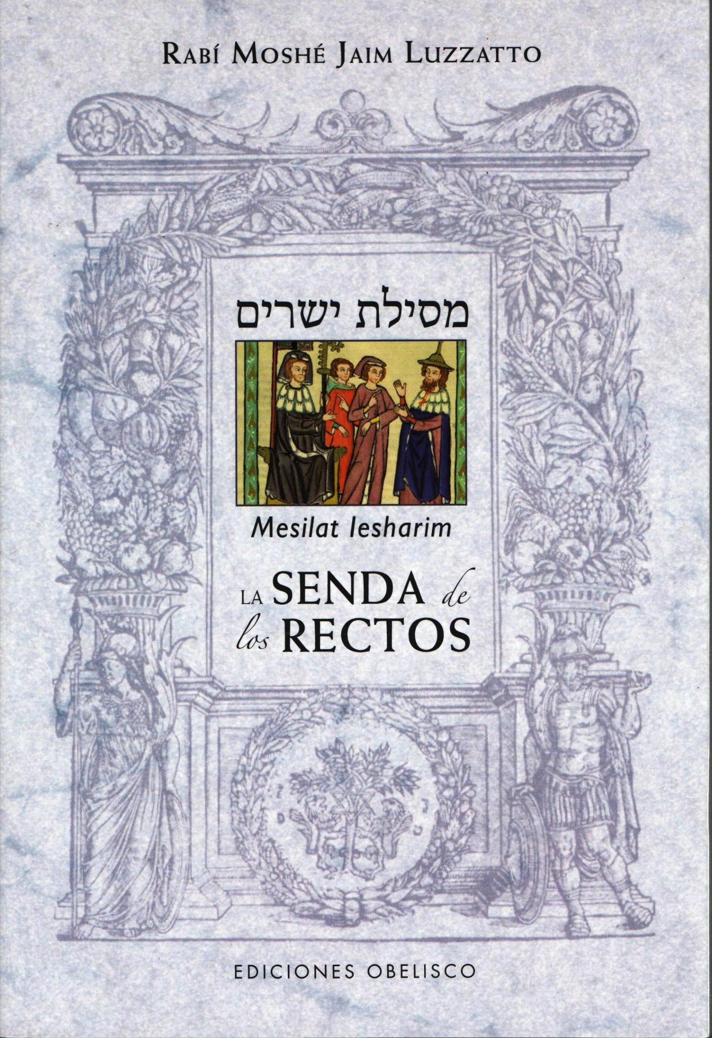 SENDA DE LOS RECTOS-MESILAT YESHARIM(OB)