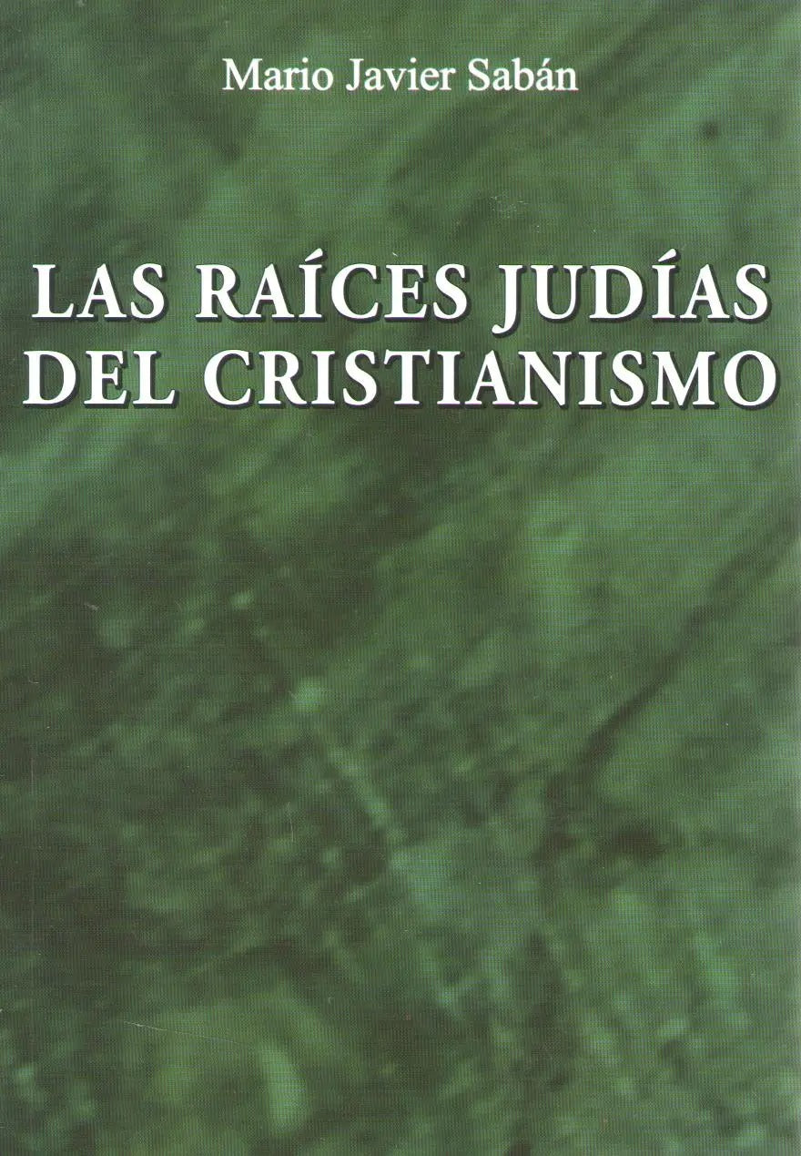 RAICES JUDIAS DEL CRISTIANISMO