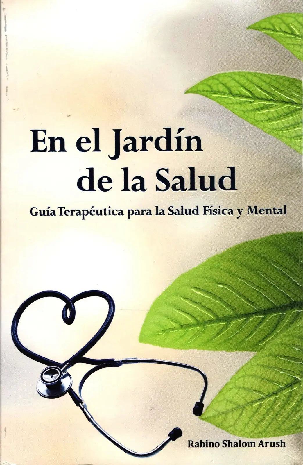 EN EL JARDIN DE LA SALUD-GUIA TERAPEUTICA PARA SALUD FISICA Y MENTAL