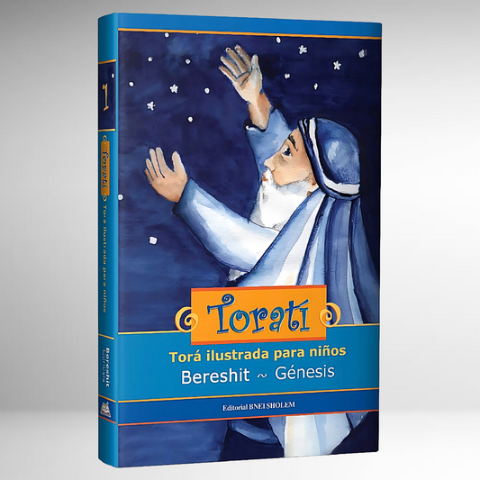 Torati: Torá Ilustrada Para Niños - BERESHIT / GENESIS -