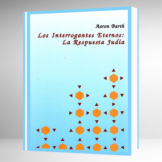 Los Interrogantes eternos: La respuesta Judía