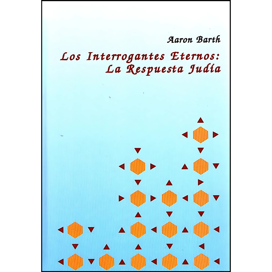 Los Interrogantes eternos: La respuesta Judía