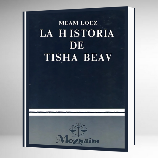 La Historia de Tisha Beav - MEAM LOEZ