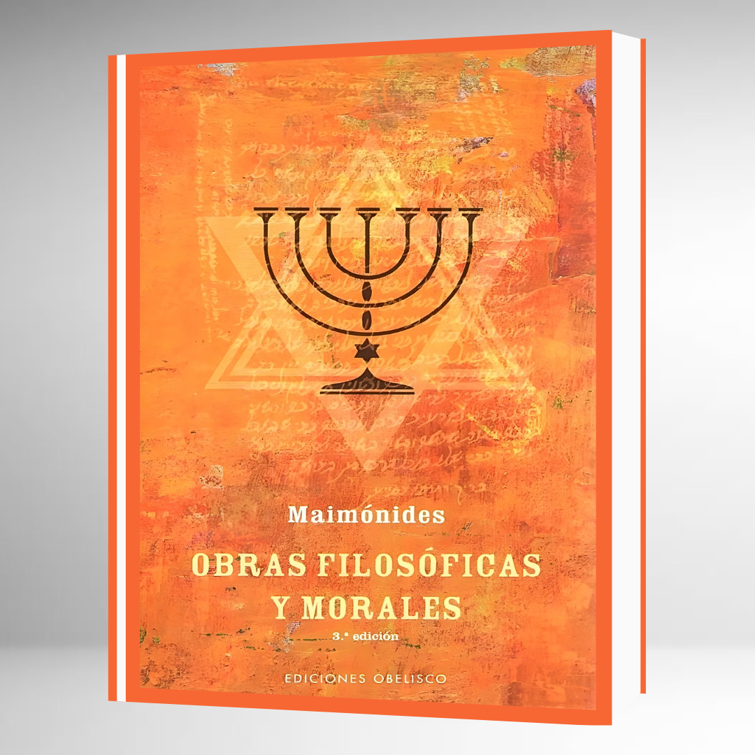 Maimónides: Obras Filosóficas y Morales