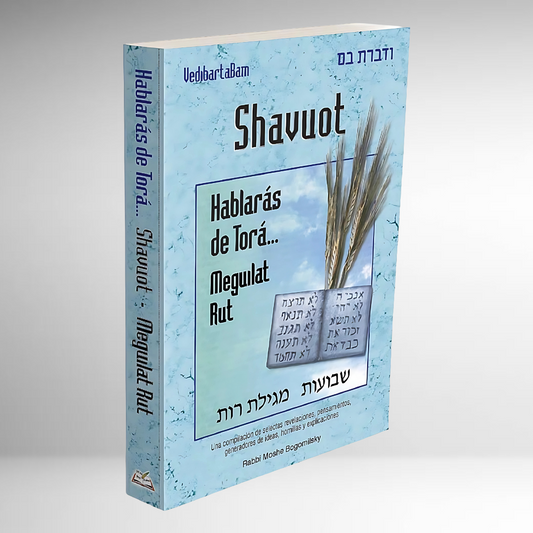 Hablarás de Torá Shavuot: Meguilat Rut