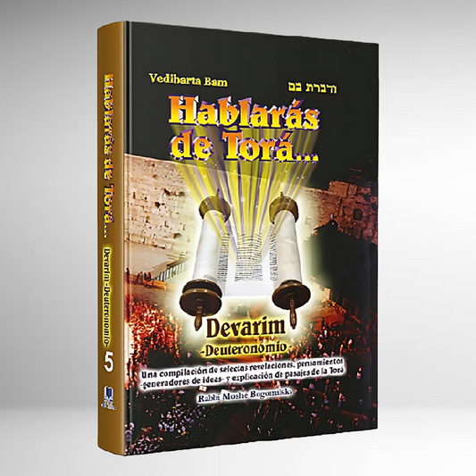 Hablarás de Torá 5: DEVARIM