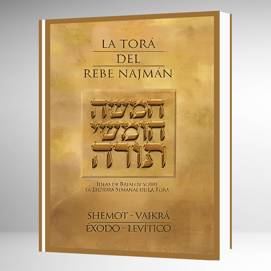 La Torá Del Rebe Najman - SHEMOT / VAIKRÁ -