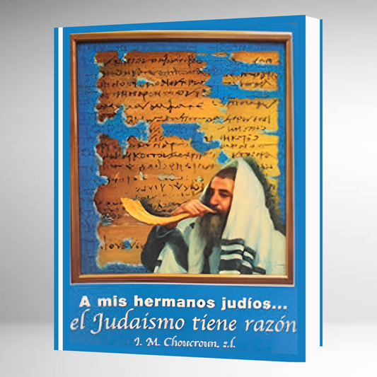 A mis hermanos judios: El judaismo tiene razón