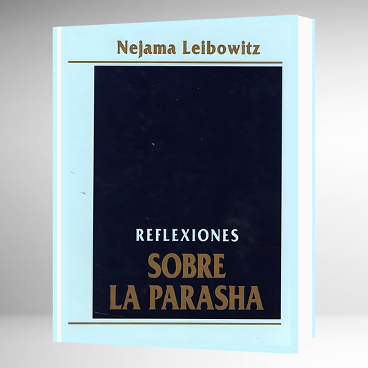 Reflexiones Sobre la Parasha