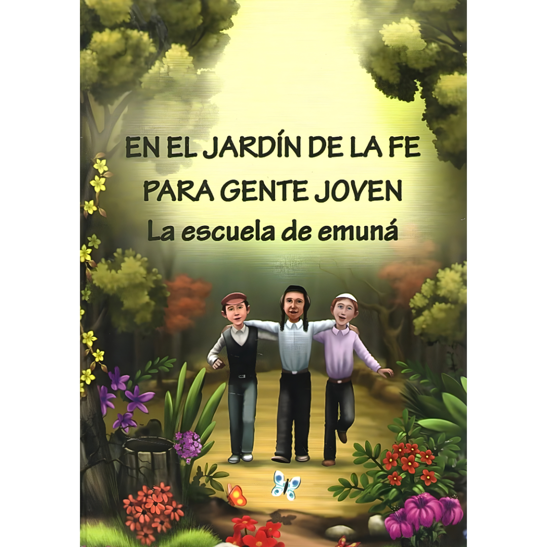 En el Jardín de la Fe para Gente Joven: La Escuela de Emuná