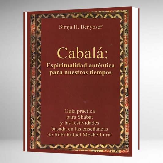 Cabalá: Espiritualidad Auténtica Para Nuestros Tiempos