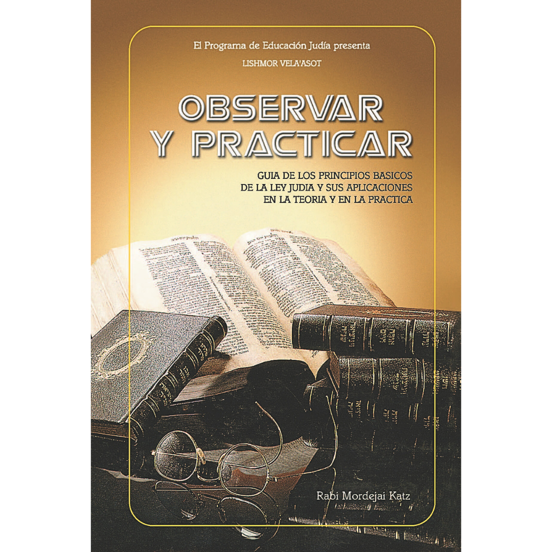 Observar y Practicar - Lishmor Vela'asot