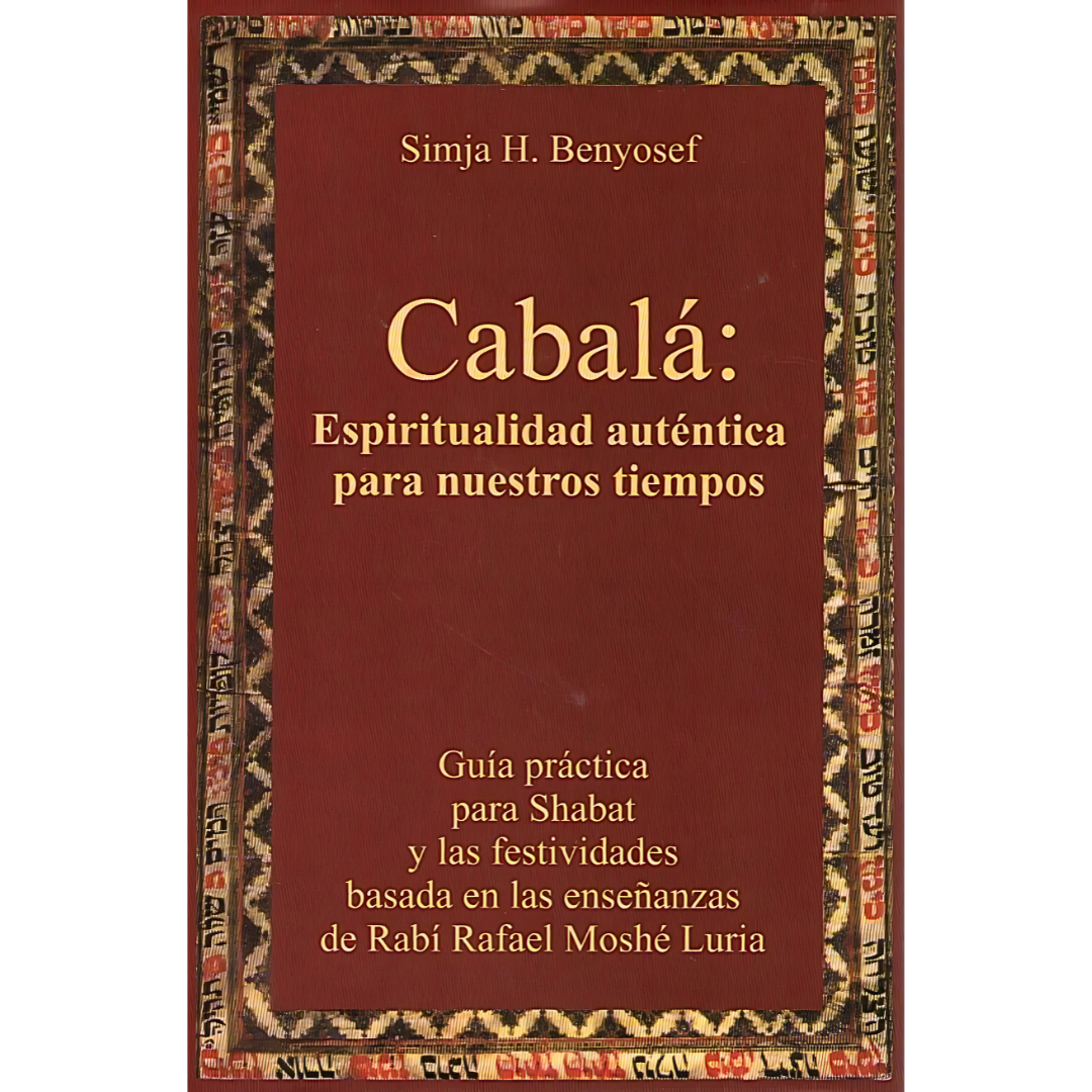 Cabalá: Espiritualidad Auténtica Para Nuestros Tiempos