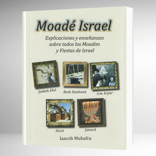 Moadé Israel - Moadim y Fiestas de Israel