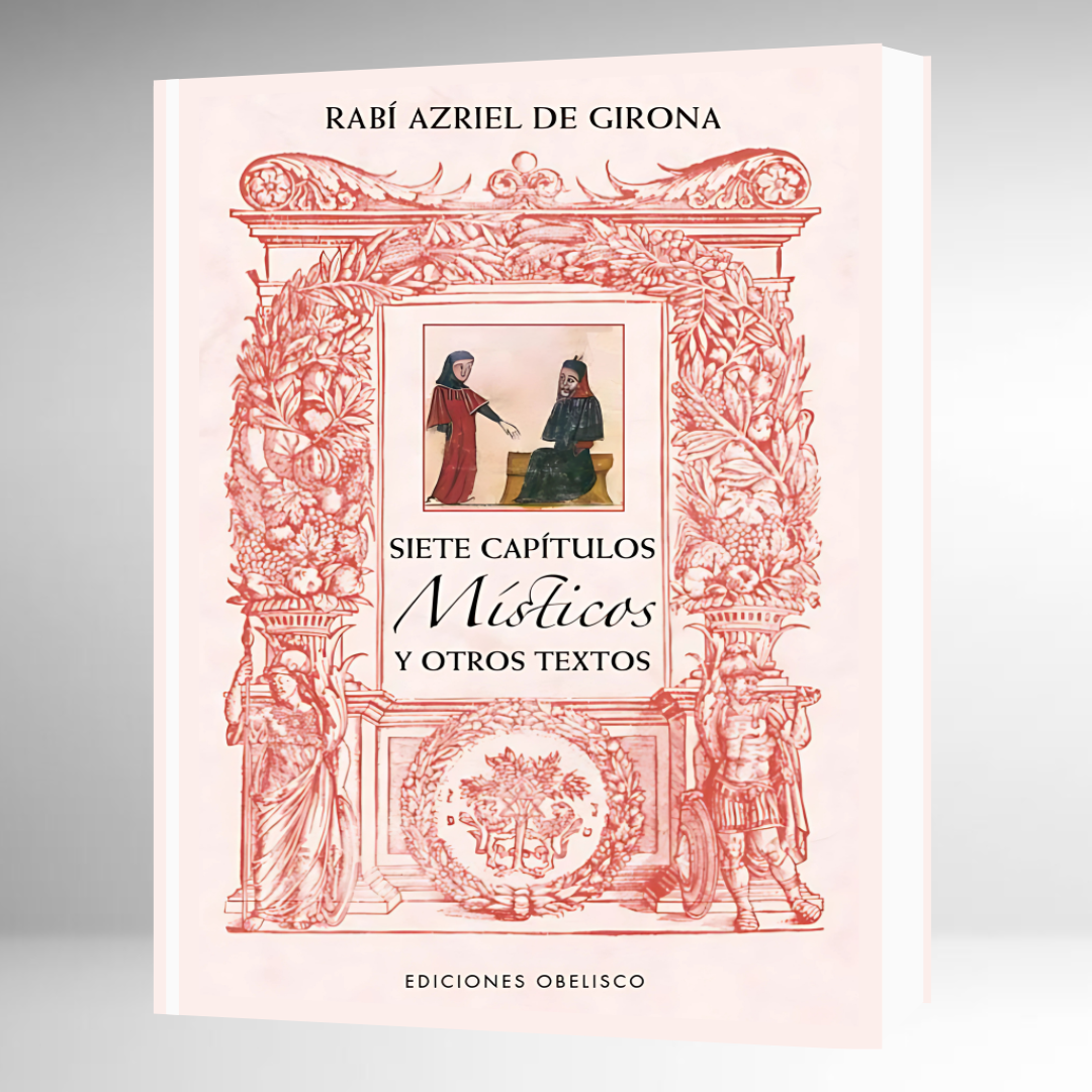 Siete capítulos místicos y otros textos de Rabí Azriel de Girona