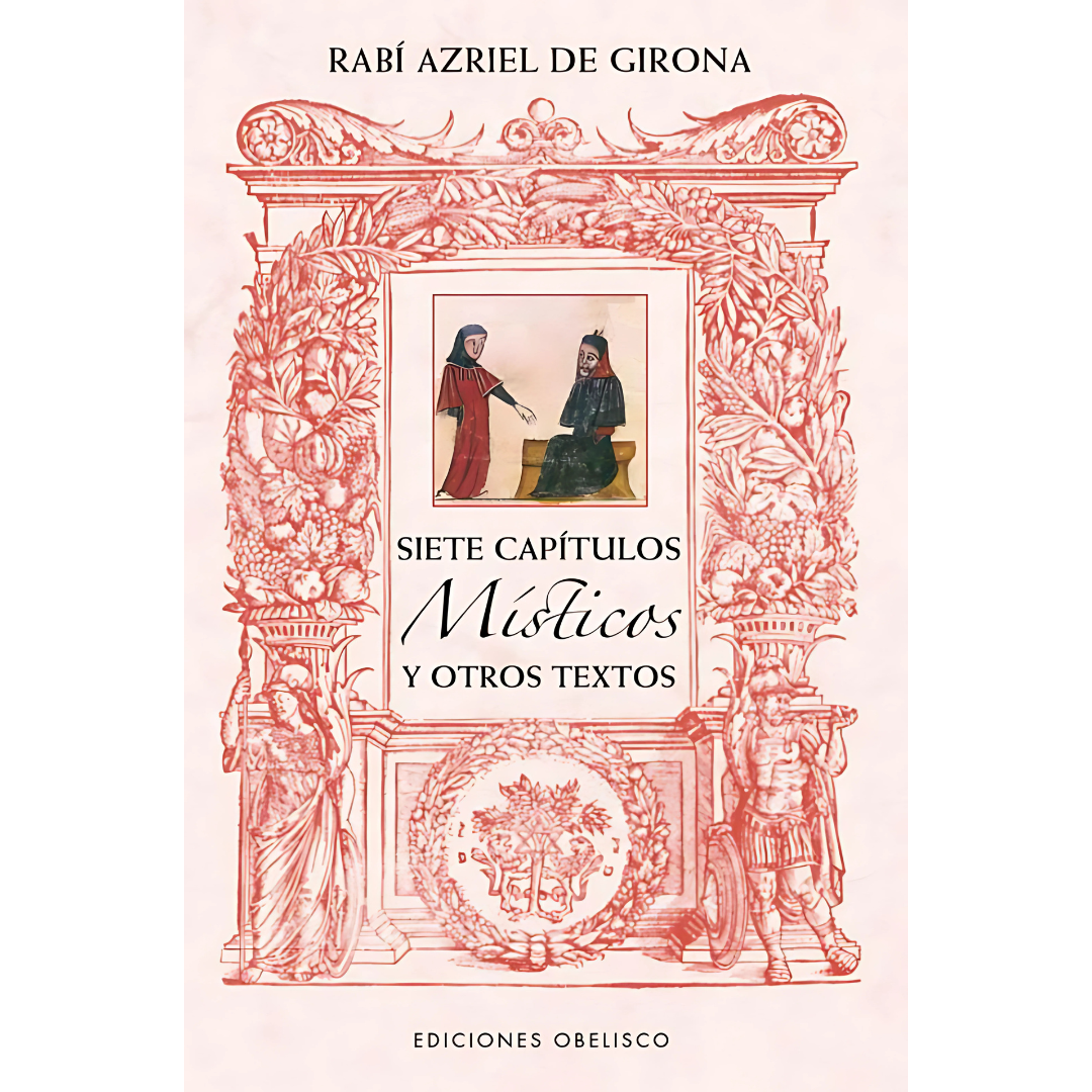 Siete capítulos místicos y otros textos de Rabí Azriel de Girona