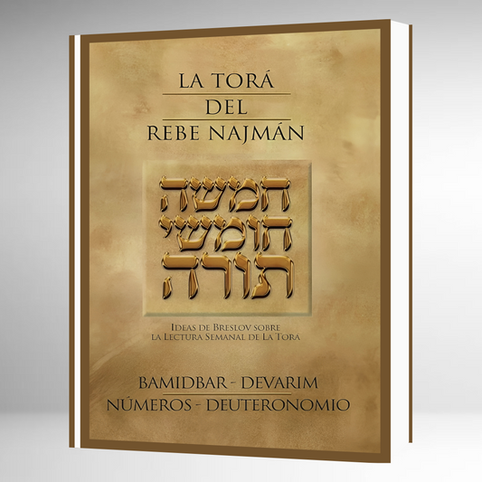 LA TORA DEL REBE NAJMAN - LA BAMIDBAR-DEVARIM