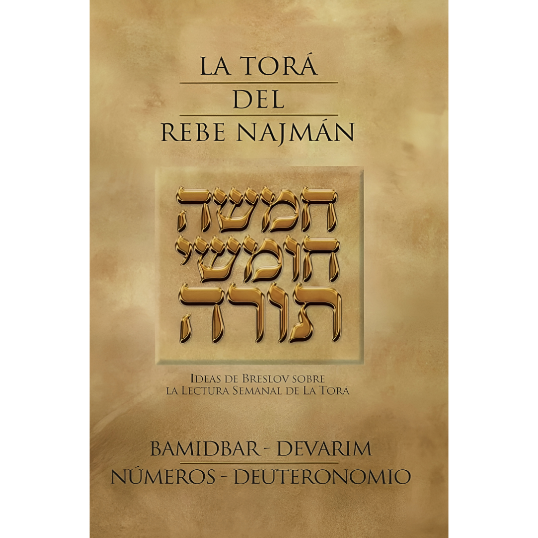 LA TORA DEL REBE NAJMAN - LA BAMIDBAR-DEVARIM