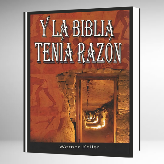 Y la Biblia Tenía Razón