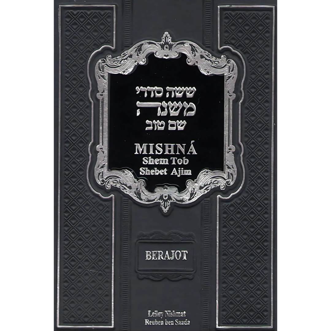 Mishná Shem Tob - BERAJOT - Heb-Esp-Fon Explicada