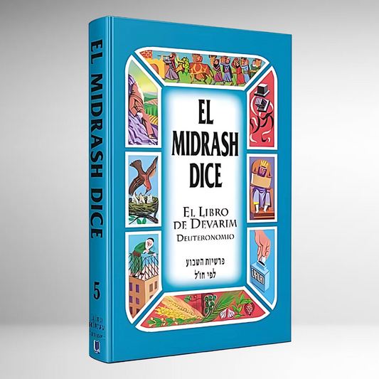 El Midrash Dice - DEVARIM -