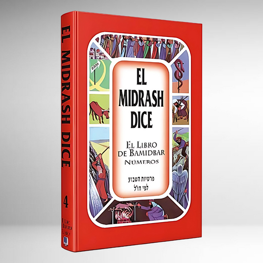 El Midrash Dice - BAMIDBAR -