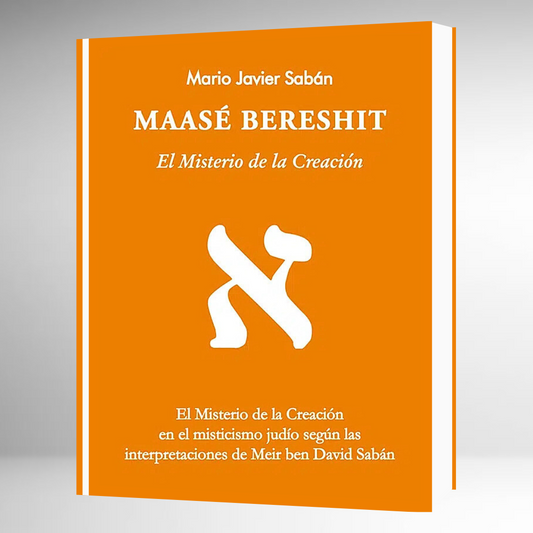 Maasé Bereshit: El Misterio de la Creación