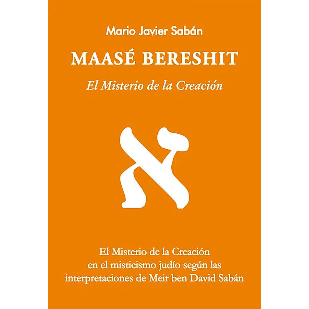 Maasé Bereshit: El Misterio de la Creación
